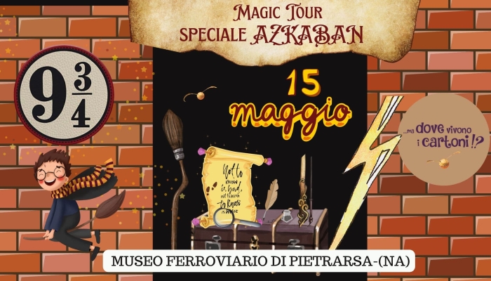 Magic Tour – Speciale AZKABAN